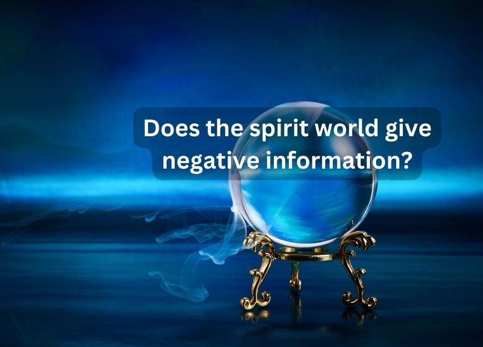 Negative information can happen in a clairvoyant reading
